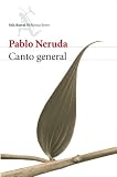 Neruda, Pablo: Canto General Neruda, Pablo: Canto General