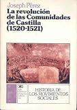 Perez, Joseph: La Revolucion De Las Comunidades De Castilla (1520-1521)