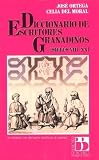 Ortega, Jose: Diccionario De Escritores Granadinos (Siglos VIII-XX) Ortega, Jose: Diccionario De Escritores Granadinos (Siglos VIII-XX)