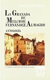 Fernandez Almagro, Melchor: La Granada De Melchor Fernandez Almagro: Antologia Fernandez Almagro, Melchor: La Granada De Melchor Fernandez Almagro: Antologia