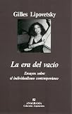 Lipovetsky, Gilles: La ERA Del Vac&iacute;o: Ensayos Sobre el Individualismo Contempor&aacute;neo