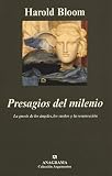 Bloom, Harold: Presagios del Milenio: La Gnosis de Los Ángles, Los Sueños y la Resurrección Bloom, Harold: Presagios del Milenio: La Gnosis de Los Ángles, Los Sueños y la Resurrección