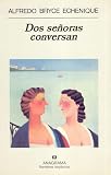 Bryce, E. A.: Dos Se'oras Conversan Bryce, E. A.: Dos Se'oras Conversan
