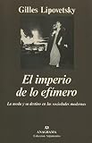 Lipovetsky: El Imperio De Lo Efimero