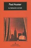 Auster, Paul: La Habitacion Cerrada Auster, Paul: La Habitacion Cerrada