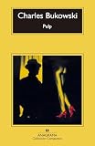 Bukowski, Charles: Pulp Bukowski, Charles: Pulp