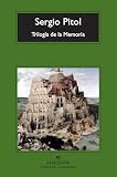 Pitol, Sergio: Trilogia de la Memoria / Memory Trilogy Pitol, Sergio: Trilogia de la Memoria / Memory Trilogy