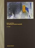 Rafols Casamada, Albert: Vision and Sign: The Painting of Rafols-casamada Rafols Casamada, Albert: Vision and Sign: The Painting of Rafols-casamada