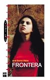 Sierra I Fabra, Jordi: Frontera/ Border Sierra I Fabra, Jordi: Frontera/ Border