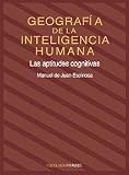 Espinosa, Manuel De Juan: Geografia De La Inteligencia Humana/ Geography of Human Intelligence: Las Aptitudes Cognitivas