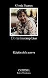 Fuertes, Gloria: Obras Incompletas/ Incomplete Works