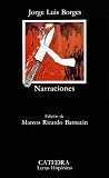 Borges, Jorge Luis: Narraciones / Narrations