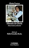 Fuertes, Gloria: Historia de Gloria / Story of Gloria: (Amor, Humor and Desamor) / (Love, Humor and Indifference)