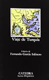 Villalon, Cristobal de: Viaje de Turquia/A Trip to Turkey