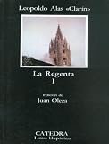 Clarin, Leopoldo Alas: La Regenta I
