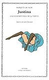de Sade, Marques: Justina / Justine: O Los Infortunios de la Virtud / Or the Misfortunes of Virtue de Sade, Marques: Justina / Justine: O Los Infortunios de la Virtud / Or the Misfortunes of Virtue
