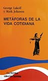 Johnson, Marc: Metaforas de la vida cotidiana / Metaphors We Live By Johnson, Marc: Metaforas de la vida cotidiana / Metaphors We Live By