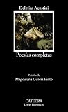 Agustini, Delmira: Poesias completas / Complete Poetry Agustini, Delmira: Poesias completas / Complete Poetry