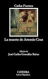 Fuentes, Carlos: La muerte de Artemio Cruz