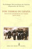 Maximilian: Por Tierras De Espana