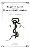 Valery, Paul: La Joven Parca, El cementerio Marino / The Young Fate, The Graveyard by the Sea Valery, Paul: La Joven Parca, El cementerio Marino / The Young Fate, The Graveyard by the Sea