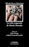 Bryce Echenique, Alfredo: La Vida Exagerada De Martin Romana