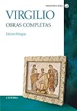 Virgilio: Obras completas de Virgilio/ Virgilio's Complete Works Virgilio: Obras completas de Virgilio/ Virgilio's Complete Works
