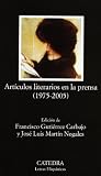 Varios: Articulos Literarios En La Prensa 1975-2005/ Literary Article in Business 1975-2005 Varios: Articulos Literarios En La Prensa 1975-2005/ Literary Article in Business 1975-2005