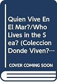 Channell, Jim: Quien Vive En El Mar?/Who Lives in the Sea? Channell, Jim: Quien Vive En El Mar?/Who Lives in the Sea?
