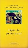 Garcia Marquez, Gabriel: Ojos De Perro Azul / Eyes of a Blue Dog