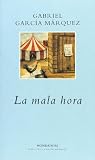 Garcia Marquez, Gabriel: LA Mala Hora