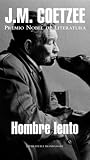 Coetzee, J. M.: Hombre lento/ Slow Man