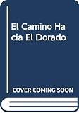 Varios: El Camino Hacia el Dorado Varios: El Camino Hacia el Dorado