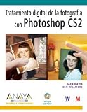 Willmore, Ben: Tratamiento digital de la fotografia con Photoshop CS2/ Digital Treatment of Photography with Photoshop CS2 Willmore, Ben: Tratamiento digital de la fotografia con Photoshop CS2/ Digital Treatment of Photography with Photoshop CS2