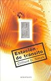 Simak, Clifford D.: Estaci&oacute;n de Tr&aacute;nsito