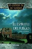 Goodkind, Terry: El Esiritu Del Fuego