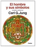 Jung, Carl G.: El Hombre y Sus Simbolos Jung, Carl G.: El Hombre y Sus Simbolos