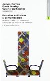 Morley, David: Estudios Culturales Y Comunicacion Morley, David: Estudios Culturales Y Comunicacion