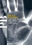 Habermas, Jurgen: La Inclusion Del Otro / The Inclusion of the Other: Estudios de teoria politica/ Studies of Political Theory Habermas, Jurgen: La Inclusion Del Otro / The Inclusion of the Other: Estudios de teoria politica/ Studies of Political Theory