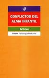 Jung, Carl G.: Conflictos En El Alma Infantil Jung, Carl G.: Conflictos En El Alma Infantil
