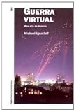 Ignatieff, Michael: Guerra Virtual