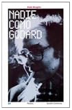 Bergala, Alain: Nadie como Godard/ No-One Like Godard