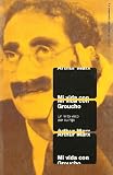 Marx, Arthur: Mi Vida Con Groucho