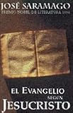 Saramago, Jose: Evangelio Segun Jesucristo/the Gospel According to Jesus Christ