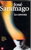 Saramago, Jose: La Caverna/the Cave