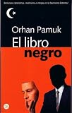 Pamuk, Orhan: El Libro Negro/the Black Book Pamuk, Orhan: El Libro Negro/the Black Book