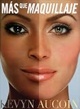 Aucoin, Kevyn: Mas Que Maquillaje