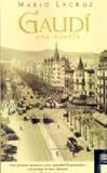 Lacruz, Mario: Gaudi Una Novela