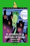 Sierra I Fabra, Jordi: El Asesinato De La Profesora De Lengua/ the Murder of the Language Professor Sierra I Fabra, Jordi: El Asesinato De La Profesora De Lengua/ the Murder of the Language Professor