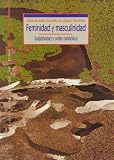 Gonzalez de Chavez Fernandez, Maria Asuncion: Feminidad Y Masculinidad: Subjetividad Y Orden Simbolico